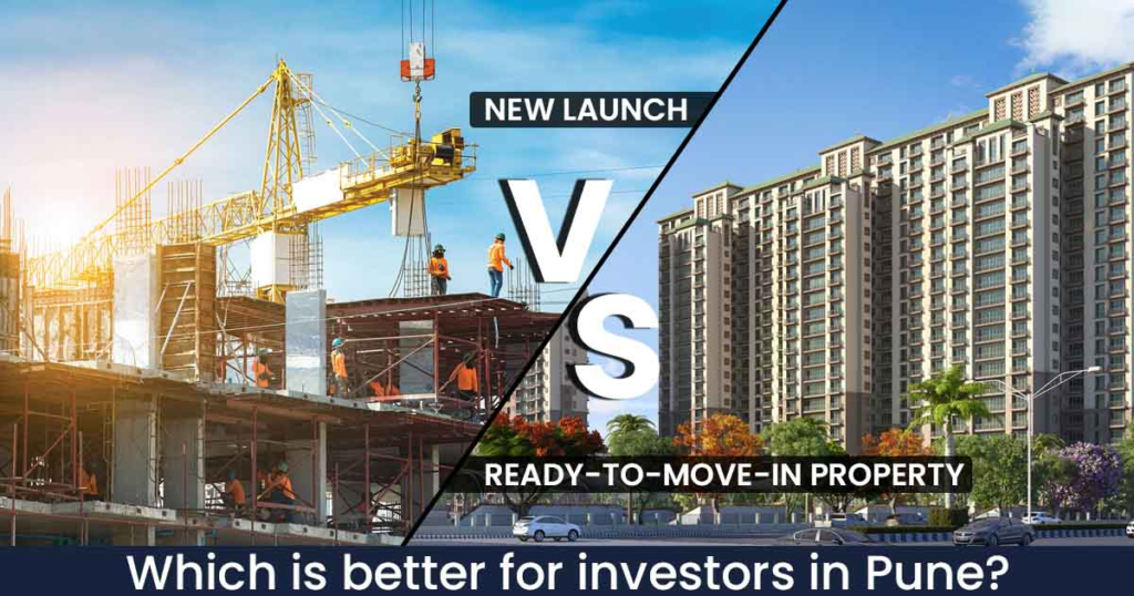 Pre-Launch vs Ready-to-Move Flats in Pune: Which Gives Better ROI?