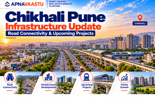 Chikhali Pune Infrastructure Update 2026-27: Metro, Roads & Upcoming Projects